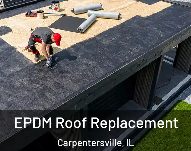  EPDM Roof Replacement Carpentersville, IL