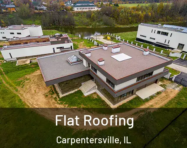 Flat Roofing Carpentersville, IL