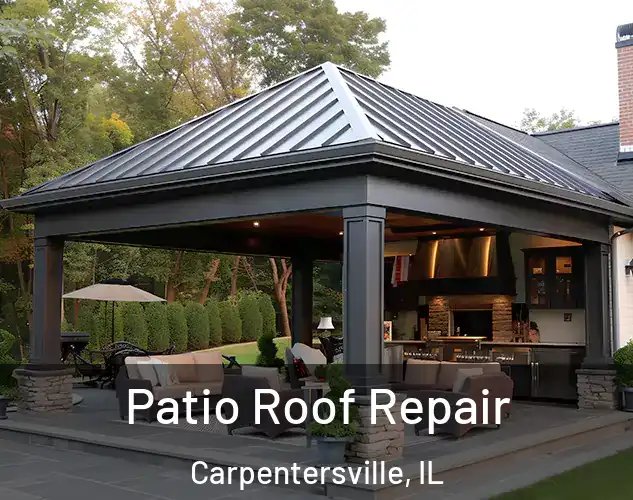  Patio Roof Repair Carpentersville, IL