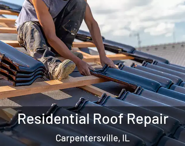 Residential Roof Repair Carpentersville, IL