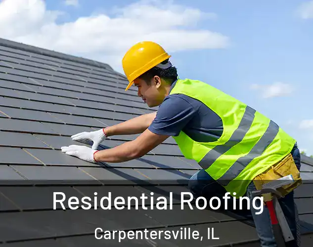  Residential Roofing Carpentersville, IL