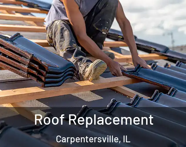 Roof Replacement Carpentersville, IL