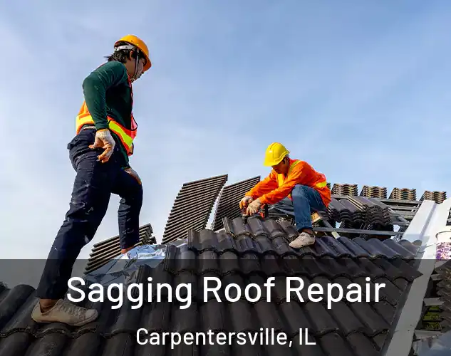  Sagging Roof Repair Carpentersville, IL