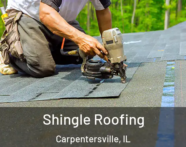  Shingle Roofing Carpentersville, IL
