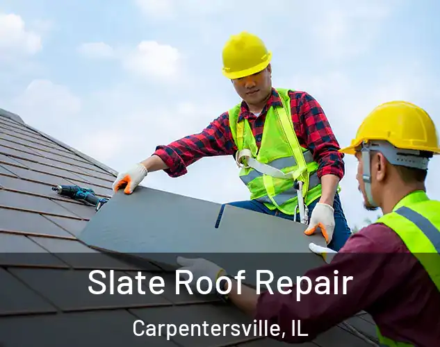  Slate Roof Repair Carpentersville, IL
