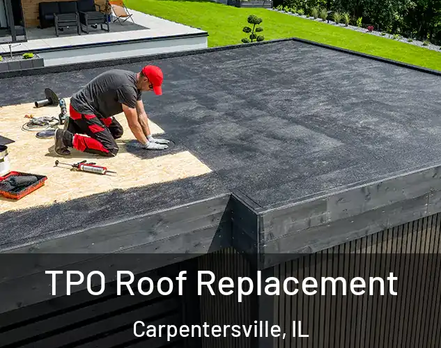  TPO Roof Replacement Carpentersville, IL