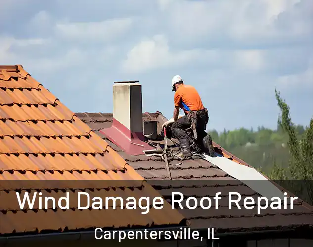  Wind Damage Roof Repair Carpentersville, IL